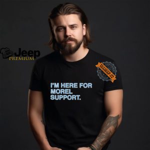 Im Here For Morel Support Tampa Obviousshirts T Shirt3