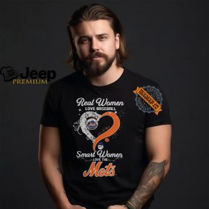 Real Women Love Baseball Smart Women Love The New York Mets Lets Go Mets 2024 Shirts0