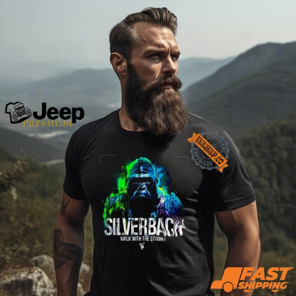 Silverback Walk With The Strong Fury T Shirt1