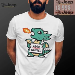 Dragon rider wanted shirt0