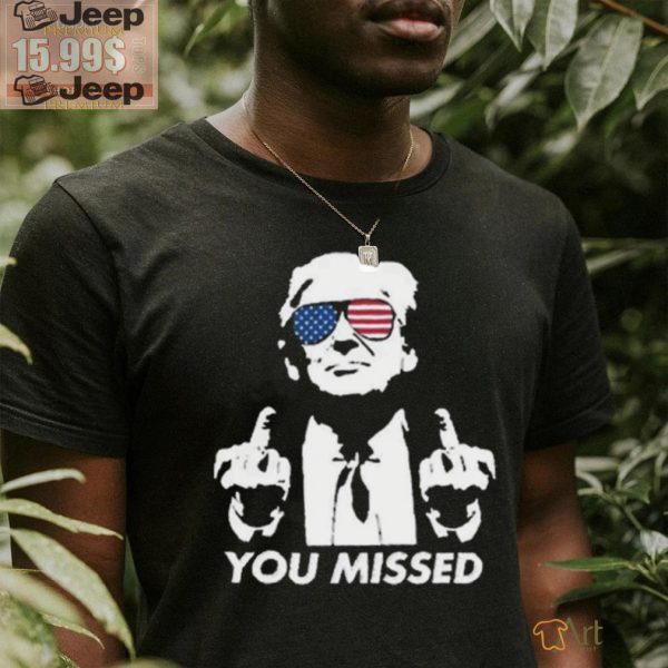 Official 39 84 Donald Trump Tee Shirt YOU MISSED FIGHT MAGA shirt1