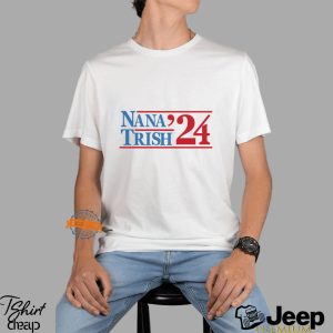 Nana Trish 2024 Shirt3