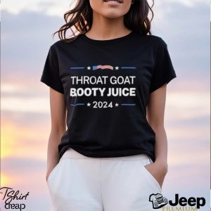 SVv5rboN Throat Goat Booty Juice 2024 Shirt1