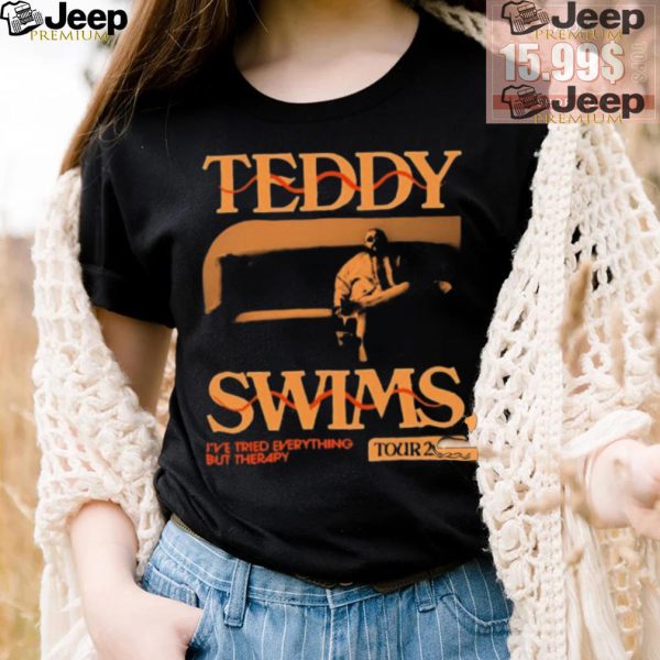 Official Teddy Swims Ive Tried Everything But Therapy Tour Shirt4