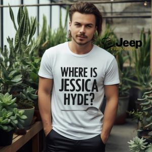 Where Is Jessica Hyde Shirt2