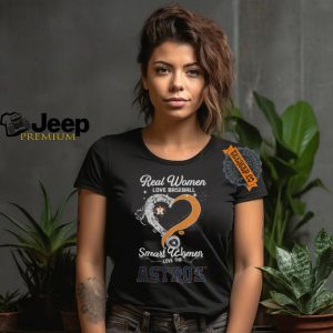 Real Women Love Baseball Smart Women Love The Houston Astros Lets Go Astros Heart Diamond Shirt1