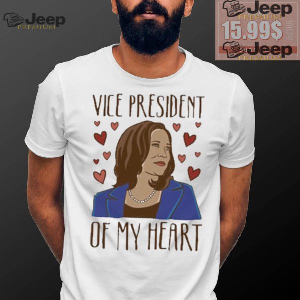 Kamala Harris Vice President Of My Heart Make America Great Again T shirt0