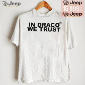 In Draco We Trust Shirt3