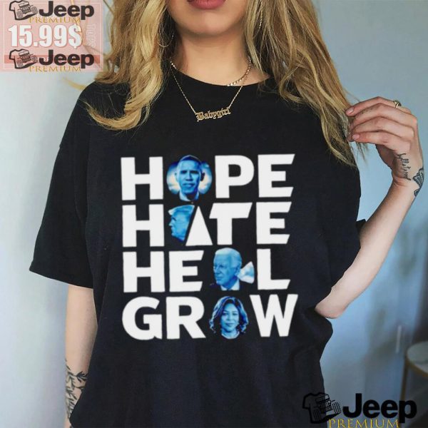 Harris and US Political Hope Hate Heal Grow shirt0