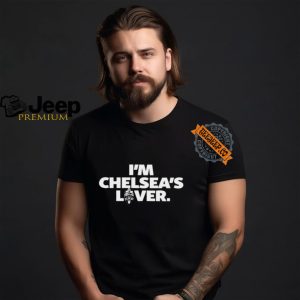 Im Chelseas Lover Shirt2