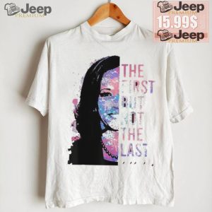 Official The First But Not The Last Madam President Harris 2024 T Shirt3