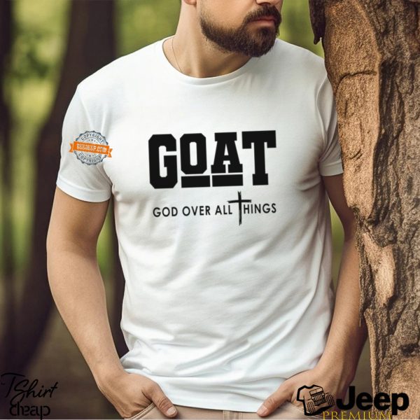 GOAT God Over All Things Shirt3