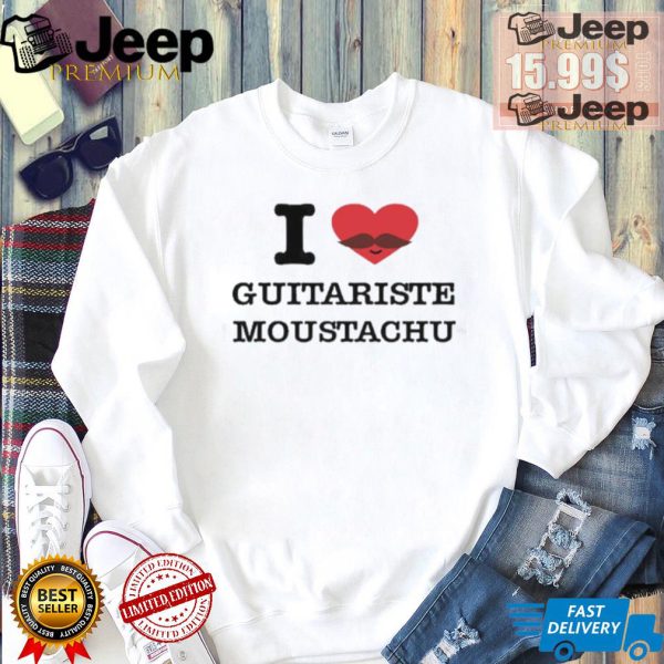 I Love Guitariste Moustachu T Shirt3