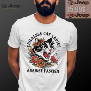 Childless Cat Lady Sweatshirt Shirt Childless Cat Ladies Against Fascism Shirt1