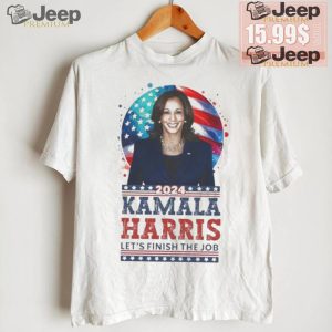 Kamala Harris 2024 Lets Finish The Job Make America Great Again T shirt1