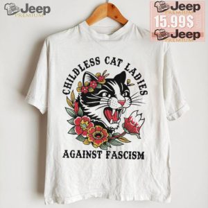 Childless Cat Lady Sweatshirt Shirt Childless Cat Ladies Against Fascism Shirt3