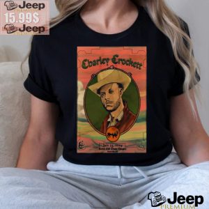 Official Charley Crockett Jul 23 2024 Royal Oak Music Theatre In Royal Oak MI Poster T Shirt3