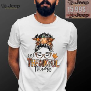 One Thankful Mama ShirtThankful Mama Shirt1