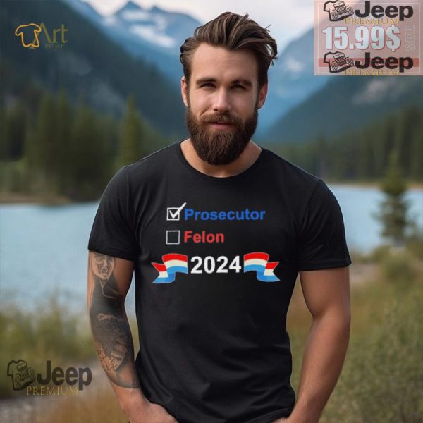 HxUXoLOL Prosecutor vs Felon 2024 T shirt2