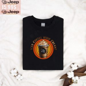 Ice Cream Iced Coffee With Whipped Cream T Shirt0