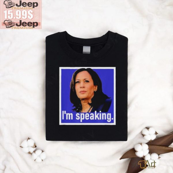 Im Speaking Kamala Harris T shirt2