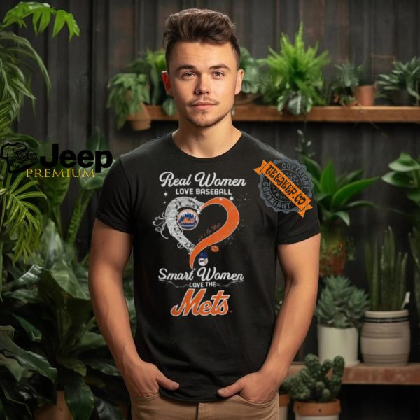 Real Women Love Baseball Smart Women Love The New York Mets Lets Go Mets 2024 Shirts3