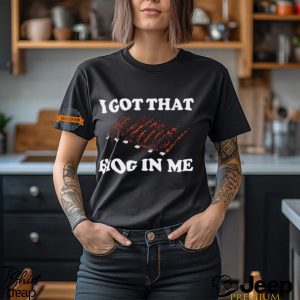 I Got That Hog In Me Baked Ribs t shirt2