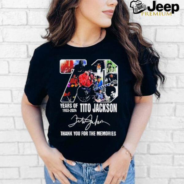 70 Years Of 1953 2024 Tito Jackson 1953 2024 Thank You For The Memories T shirt