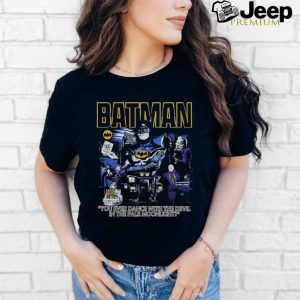 Batman you ever dance with the devil in the pale moonlight shirt