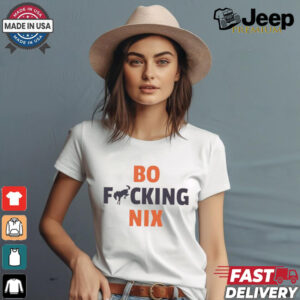 Bo fcking Nix Denver Broncos shirt