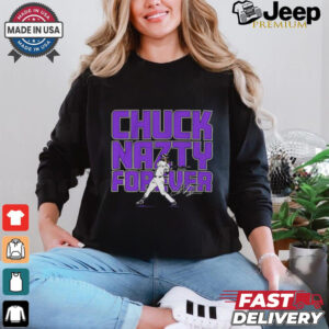 Charlie Blackmon Colorado Rockies chuck nazty forever shirt