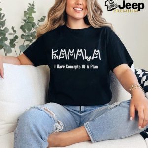 Design Kamala i have concepts of a plan Kamala Cat T Shirt