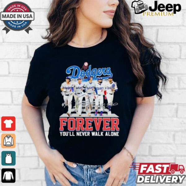 Design Los Angeles Dodgers Forever You’ll Never Walk Alone Signatures Shirt