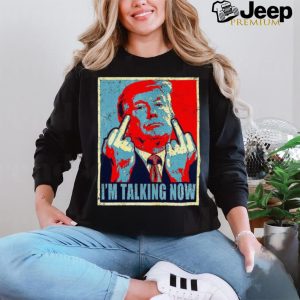 Design Trump 2024 I’m Talking Now T Shirt