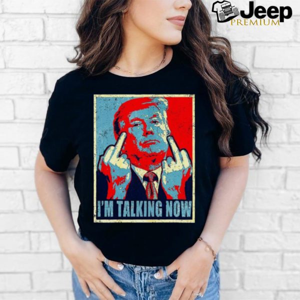 Design Trump 2024 I’m Talking Now T Shirt