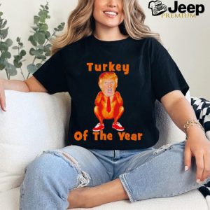 Donald Trump turkey of the year political humor Thanksgiving shirt