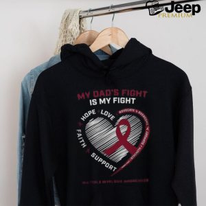 Father Dads Fight My Fight Multiple Myeloma Cancer Awareness Big and Tall shirt