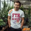 Fth Always T shirt