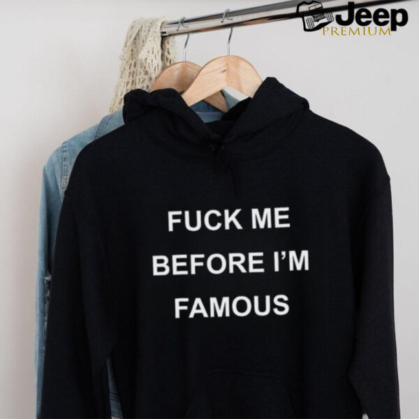 Ginger Spice Fuck Me Before I'm Famous shirt