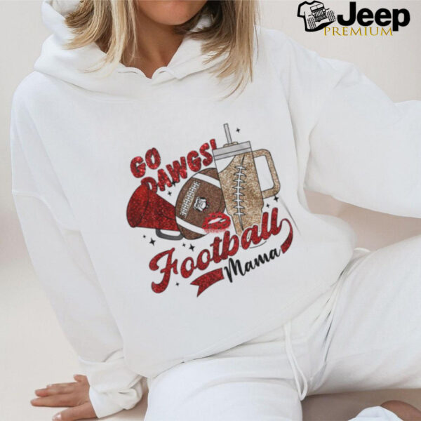 Go dawgs football mama shirt