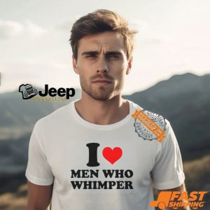 I Heart Men Who Whimper Shirt