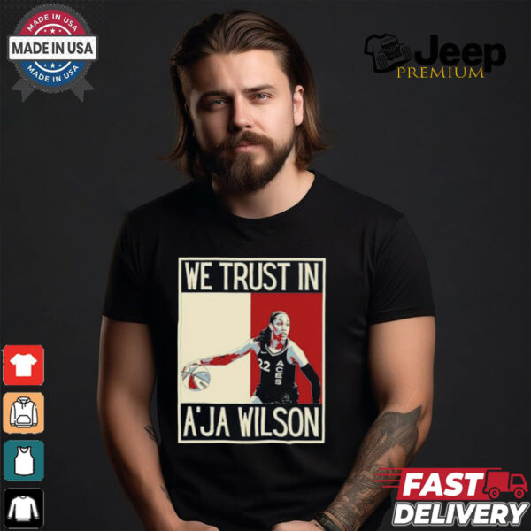 In A’ja Wilson we trust American pop art T Shirt