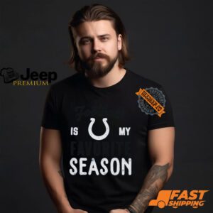 Indianapolis Colts Football Is My Favorite Season Shirt