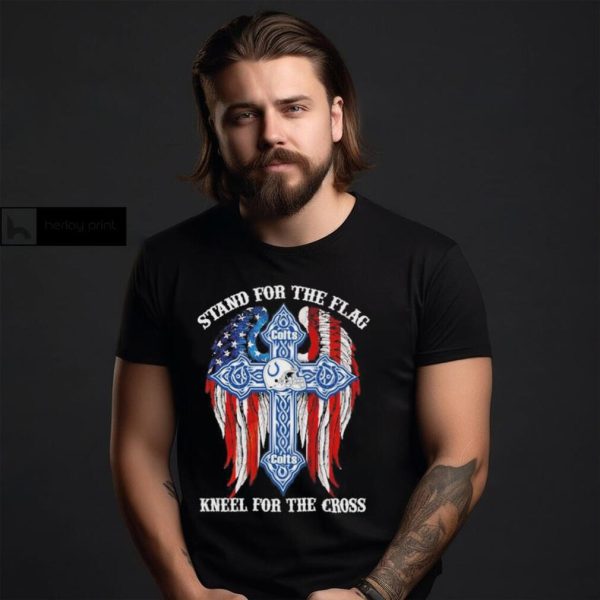 Indianapolis Colts Stand For The Flag Kneel For The Cross 2024 T shirt