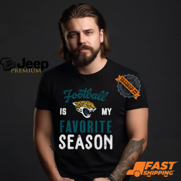 Jacksonville Jaguars Football Is My Favorite Season Shirt