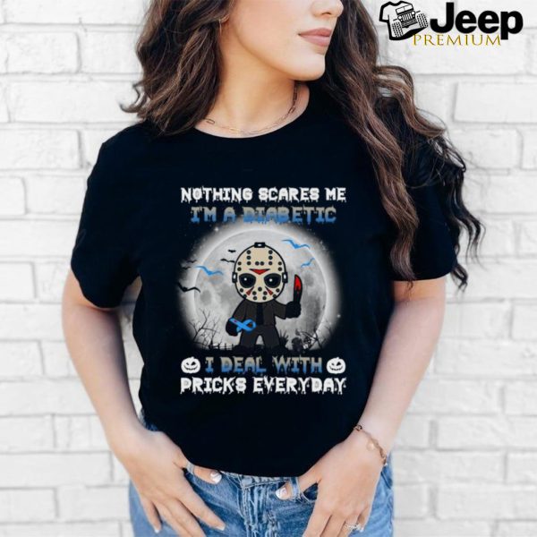 Jason Voorhees nothing scares Me I’m a diabetic I deal with pricks everyday Halloween 2024 Shirt