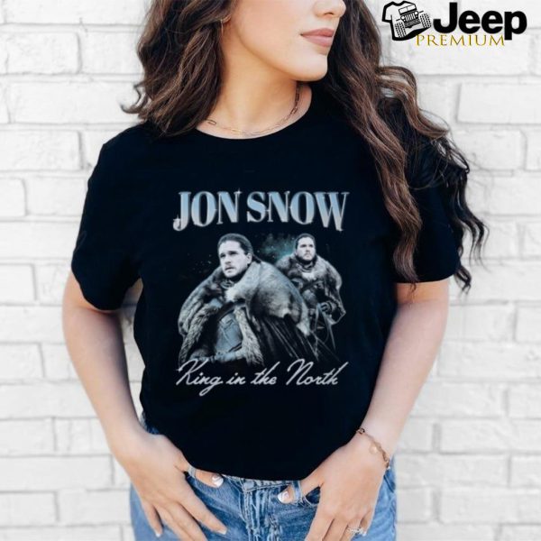 Jon snow king in the north shirt