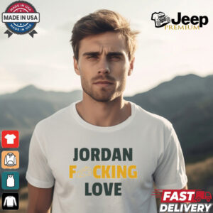 Jordan fcking Love Green Bay Packers shirt