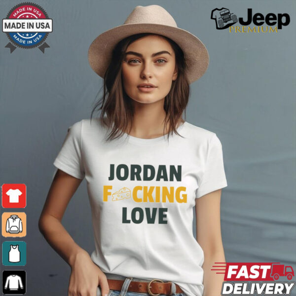 Jordan fcking Love Green Bay Packers shirt