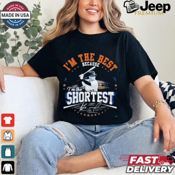 Jose Altuve I’m The Best Because I’m The Shortest MLB Signature T Shirts